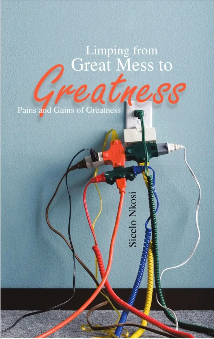 Cover of Limping from Great Mess to Greatness by Sicelo Nkosi